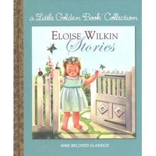 Eloise Wilkin Stories: A Little Golden Book Collection