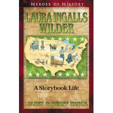Laura Ingalls Wilder: The Storybook Life