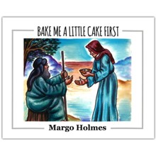 Bake Me a Little Cake First