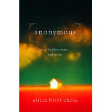 Anonymous: Jesus' Hidden Years... and Yours