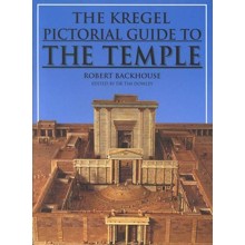 The Kregel Pictorial Guide to the Temple