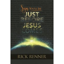 Signs You Will See Just Before Jesus Comes