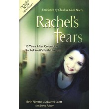 Rachel's Tears: The Spiritual Journey of Columbine Martyr Rachel Scott, 10th Anniversary Edition