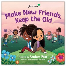 Girl Scouts: Make New Friends, Keep the Old