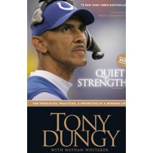 Quiet Strength: The Principles, Practices & Priorities of a Winning Life, softcover