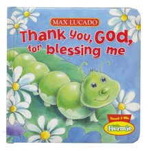 Thank You, God, For Blessing Me: Max Lucado's Hermie & Friends