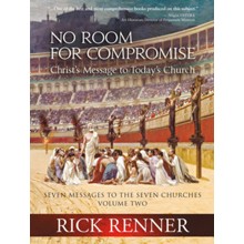 No Room for Compromise: Christ's Message to Today's Church - A Light in the Darkness, Volume Two