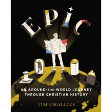Epic: An Around-the-World Journey Through Christian History