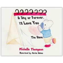 A Day or Forever, I'll Love You the Same