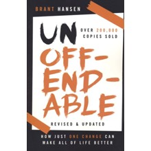 Unoffendable: How Just One Change Can Make All of Life Better - Revised & Updated