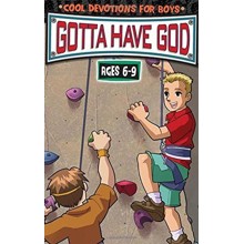Gotta Have God: Cool Devotions for Boys - Ages 6-9