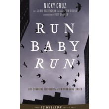 Run, Baby, Run: The True Story of a New York Gangster Finding Christ, New Edition
