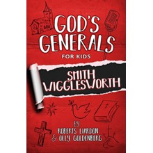 God's Generals For Kids, Volume 2: Smith Wiggleworth