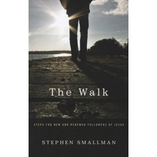 The Walk: Steps for New and Renewed Followers of Jesus