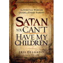 Satan, You Can't Have My Children