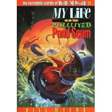 My Life as Polluted Pond Scum: The Incredible Worlds of  Wally McDoogle #11