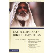 New International Encyclopedia of Bible Characters: The Complete Who's Who in the Bible