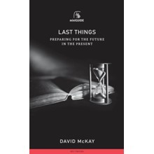 Last Things: Preparing for the Future in the Present