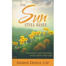 The Sun Still Rises: Suriving and Thriving After Grief and Loss