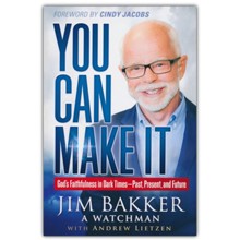 You Can Make It: God's Faithfulness in Dark Times--Past, Present, and Future