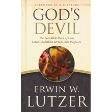 God's Devil: The Incredible Story of How Satan's Rebellion Serves God's Purposes