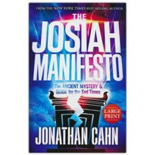 The Josiah Manifesto: The Ancient Mystery and Guide for the End Times, Large Print
