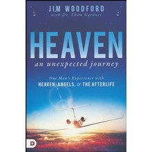 Heaven, an Unexpected Journey: One Man's Experience   with Heaven, Angels & the Afterlife