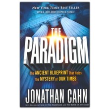 The Paradigm: The Ancient Blueprint That Holds the Mystery of Our Times