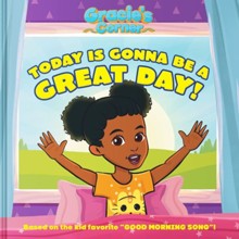 GracieÃ‚Â’s Corner: Today Is Gonna Be a Great Day!