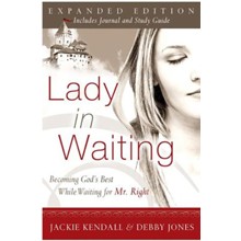 Lady in Waiting: Becoming God's Best While Waiting for Mr. Right, Expanded Edition