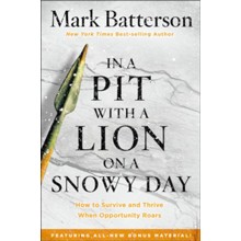 In a Pit with a Lion on a Snowy Day: How to Survive and Thrive When Opportunity Roars