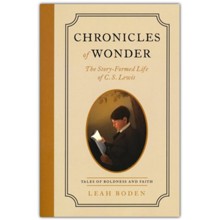 Chronicles of Wonder: The Story-Formed Life of C. S. Lewis - Tales of Boldness and Faith - Book 2