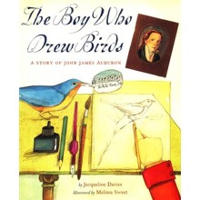 The Boy Who Drew Birds: A Story of John James Audubon