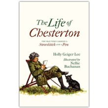 The Life of Chesterton: The Man Who Carried a Swordstick and a Pen