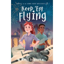 Keep Em Flying: Heroes on the Home Front Mysteries #1
