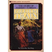 Freedom Train: The Story Of Harriet Tubman