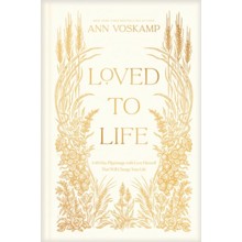 Loved to Life: A 40-Day Pilgrimage with Love Himself That Will Change Your Life