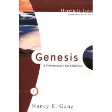 Herein is Love, revised: Genesis, A Commentary for  Children