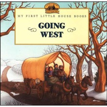 Going West,  My First Little House Books