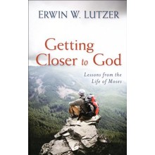 Getting Closer to God: Lessons from the Life of Moses