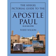 The Kregel Pictorial Guide to the Apostle Paul