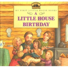 A Little House Birthday, My First Little House Books