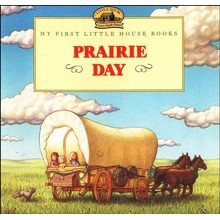 Prairie Day,  My First Little House Books