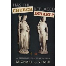 Has the Church Replaced Israel? A Theological Evaluation