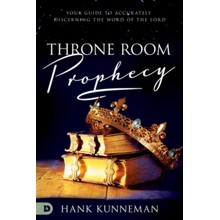 Throne Room Prophecy: Your Guide to Accurately Discerning the Word of the Lord