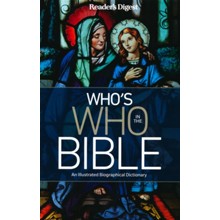 Who's Who in the Bible: An Illustrated Biographical Dictionary
