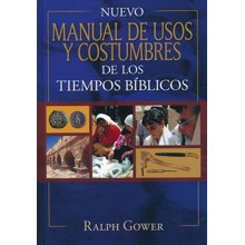 Nuevo Manual de Usos y Costumbres de los Tiempos BÃ­blicos  (The New Manners and Customs of Bible Times)