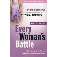 Every Woman's Battle with Workbook: Discovering God's Plan for Sexual and Emotional Fulfillment