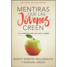 Mentiras que las jÃ³venes creen, Ed. Revisada (Lies Young Women Believe, Updated Edition)