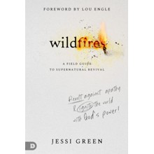 Wildfires: Revolt Against Apathy and Ignite Your World with God's Power